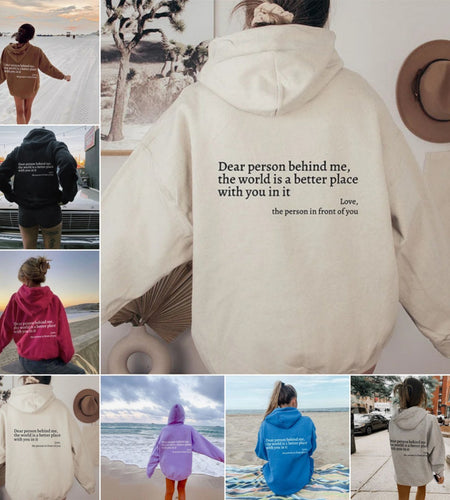 Dear Person Behind Me,the World Is A Better Place,with You In It,love,the Person In Front Of You,Women's Plush Letter Printed Kangaroo Pocket Drawstring Printed Hoodie Unisex Trendy Hoodies